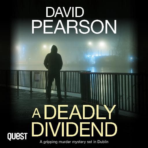 book cover for A Deadly Dividend: A Gripping Murder Mystery set in Dublin